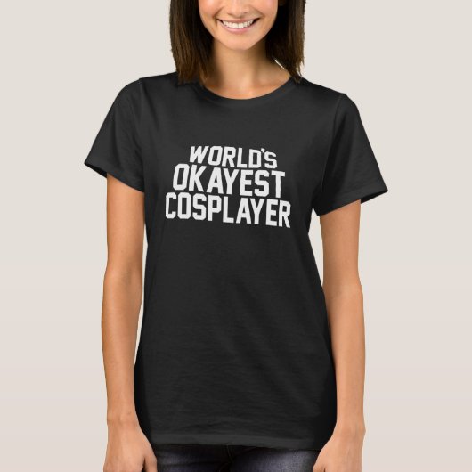Worlds Okayest Cosplay Comic Convention T-shirt (Voorkant)