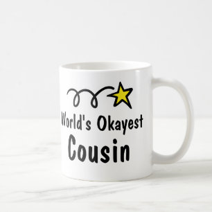 World's Okayest Cousin Coffee Mok Gift
