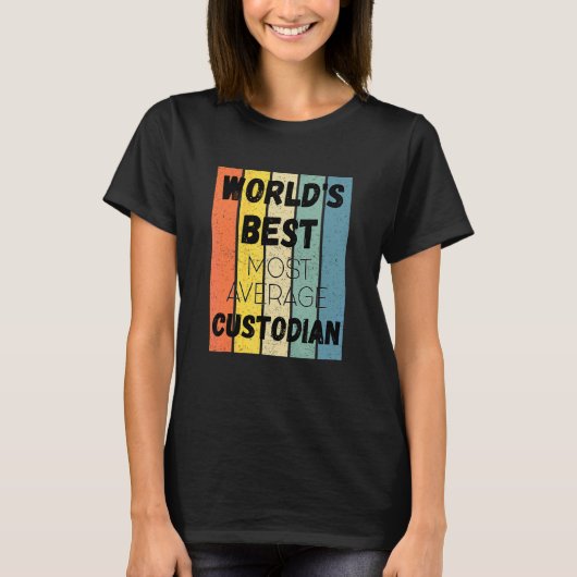 World's Okayest Custodian Average Custodian Funny T-shirt (Voorkant)