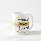 World's Okayest [Custom Text] Grappige gouden laur Koffiemok (Voorkant rechts)