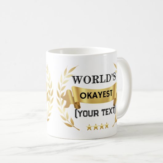 World's Okayest [Custom Text] Grappige gouden laur Koffiemok (Voorkant rechts)