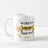 World's Okayest [Custom Text] Grappige gouden laur Koffiemok (Links)