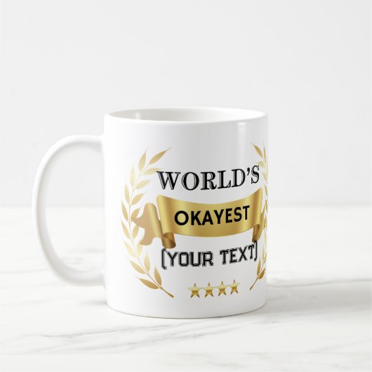World's Okayest [Custom Text] Grappige gouden laur Koffiemok (Links)