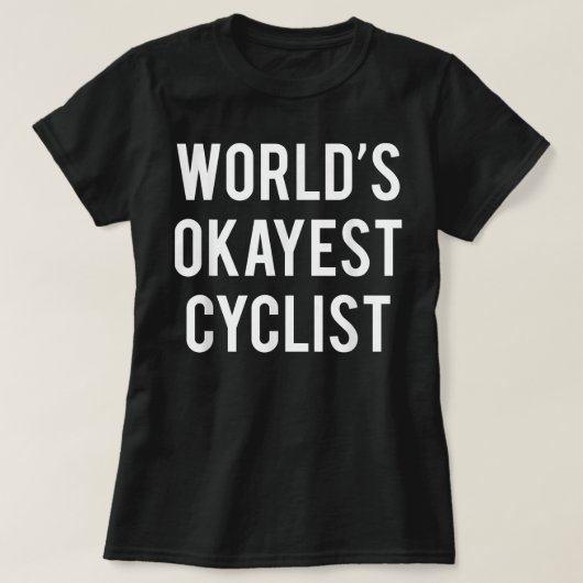 World's Okayest Cyclist Funny Cycling T-shirt (Design voorkant)