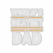World's Okayest Dad Sticker (Voorkant)