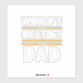 World's Okayest Dad  Sticker