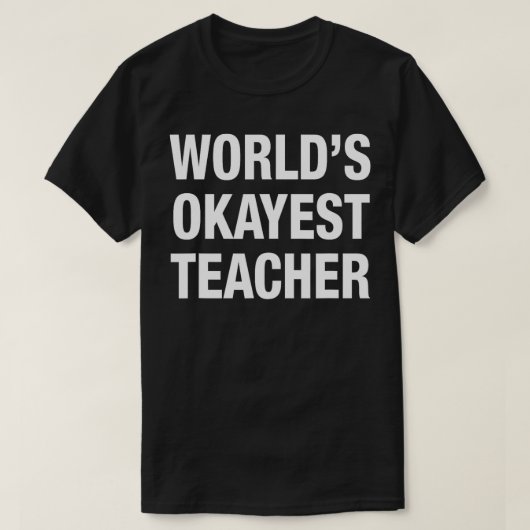 Worlds Okayest Docent t T-shirt (Design voorkant)