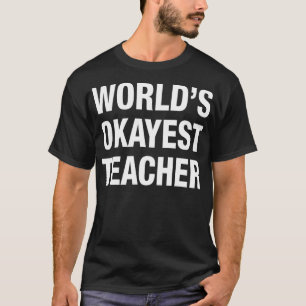 Worlds Okayest Docent t T-shirt