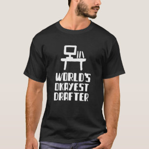 Worlds Okayest Drafter Engineer Architectuur T-shirt