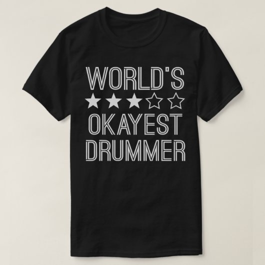Worlds Okayest Drummer Funny Drummer T-shirt (Design voorkant)