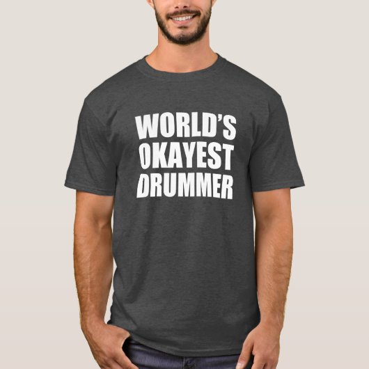 World's Okayest Drummer grappig T-shirt (Voorkant)