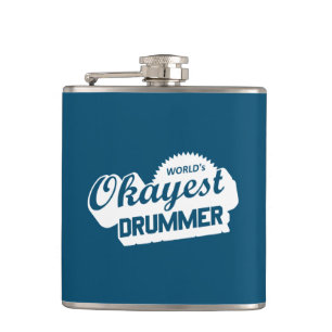 Worlds Okayest Drummer Heupfles