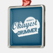 Worlds Okayest Drummer Metalen Ornament (Links)