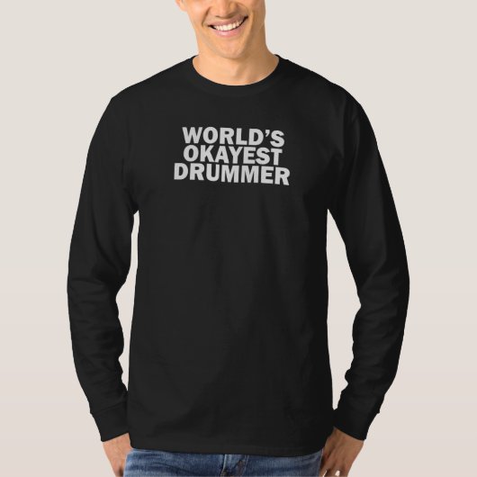 World's Okayest Drummer T-shirt (Voorkant)