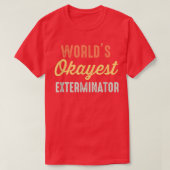 World's Okayest Eterminator Funny T-shirt (Design voorkant)