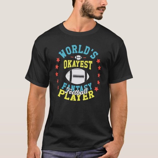 Worlds Okayest Fantasy Football Player Fantasy Foo T-shirt (Voorkant)