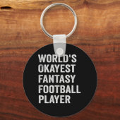 World's Okayest Fantasy Football Player Funny Gift Sleutelhanger (Voorkant)
