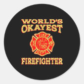 Worlds Okayest Firefighter Fireman Funny Firefight Ronde Sticker (Voorkant)
