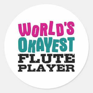 World's Okayest Flute Player Funny Musician Gift Ronde Sticker