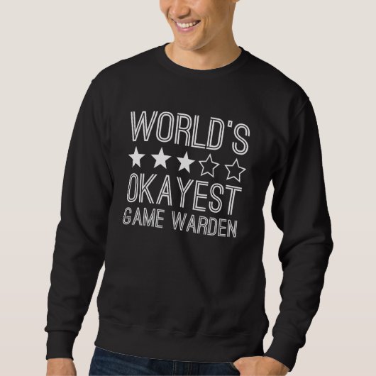 Worlds Okayest Game Warden  Game Warden 1 Trui (Voorkant)