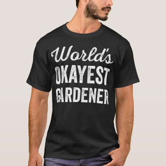 Worlds Okayest Gardener Funny Sarcastic Vegetable  T-shirt (Voorkant)
