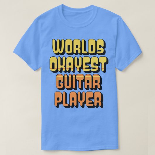 Worlds Okayest gitarist 2 T-shirt (Design voorkant)