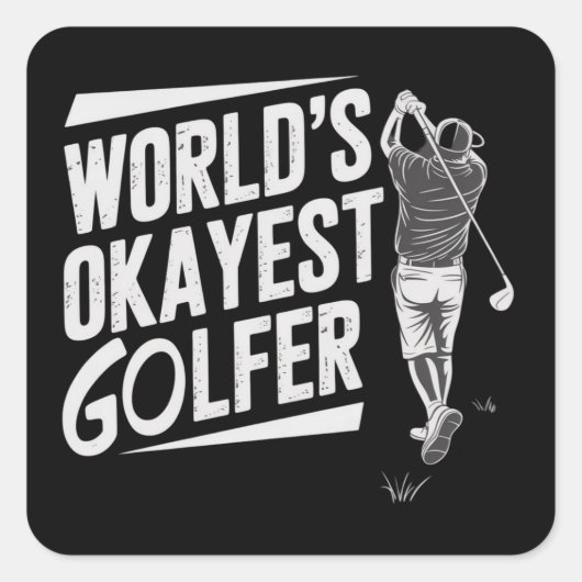 World's Okayest Golfer Funny Golf Lover Golfing Vierkante Sticker (Voorkant)