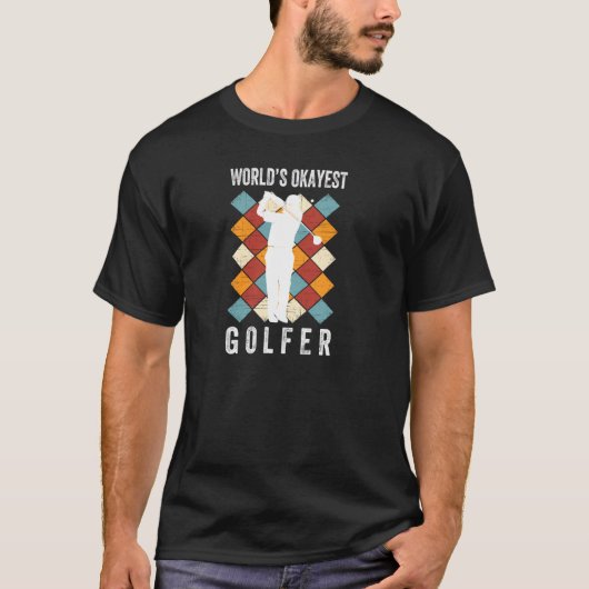 World's Okayest Golfer Funny Golfing Quote voor Go T-shirt (Voorkant)