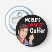World's Okayest Golfer - Phil Button Flesopener (Voorkant)