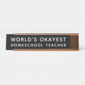 World's Okayest Homeschool leraar Funny Bureau Naambordje (Voorkant)