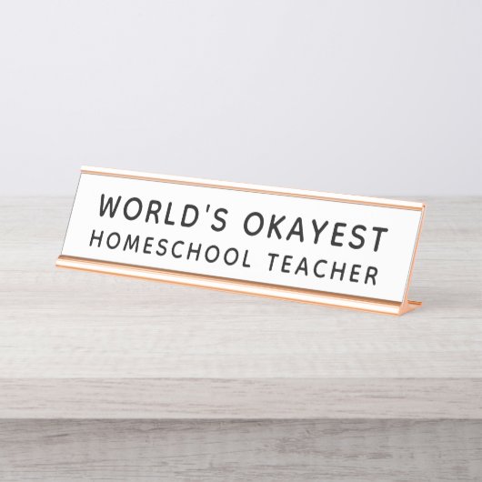 World's Okayest Homeschool Teacher Funny Bureau Naambordje (Voorkant)