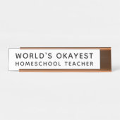 World's Okayest Homeschool Teacher Funny Bureau Naambordje (Voorkant)
