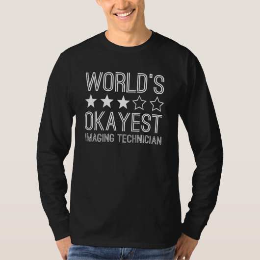 Worlds Okayest Imaging Technician  Imaging Technic T-shirt (Voorkant)