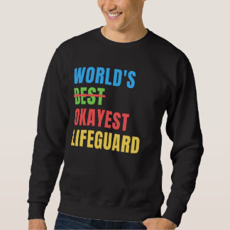 World's Okayest Lifeguard Funny Appreciation Trui