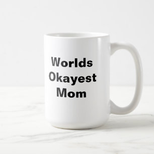 Worlds Okayest Mam Koffiemok