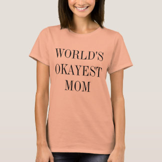 World's Okayest Mam Shirt