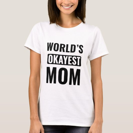 World's Okayest Mam T-Shirt (Voorkant)