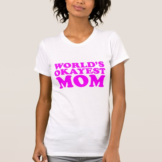World's Okayest Mam T-shirt (Voorkant)