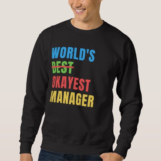 World's Okayest Manager Funny Appreciation Trui (Voorkant)