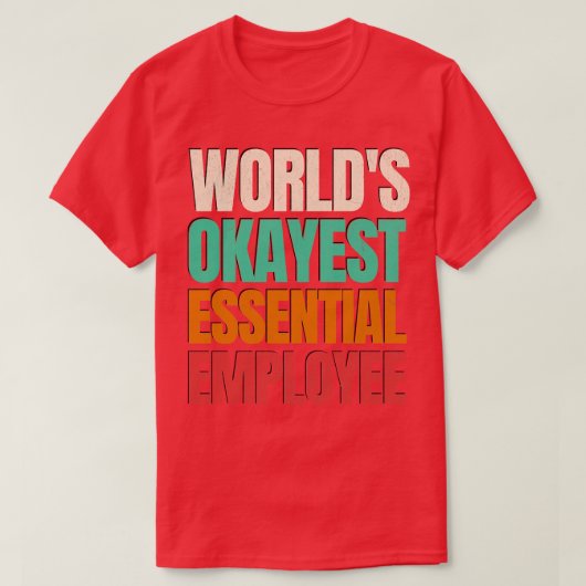 Worlds Okayest Medewerker T-shirt (Design voorkant)