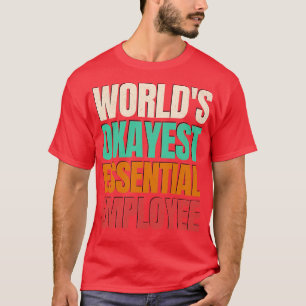 Worlds Okayest Medewerker T-shirt