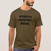 World's Okayest Medic T-shirt (Voorkant)