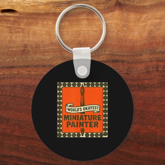 World's Okayest Miniature Painter Funny Mini Paint Sleutelhanger (Voorkant)