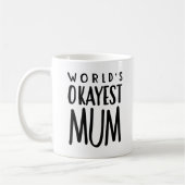 World's Okayest MUM - Tea Coffee Mok (Links)