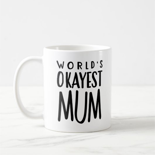 World's Okayest MUM - Tea Coffee Mok (Links)