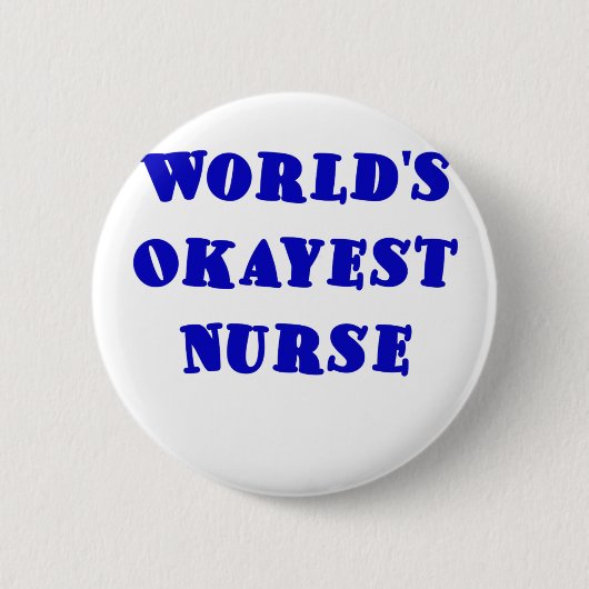 Worlds Okayest Nurse Ronde Button 5,7 Cm (Voorkant)