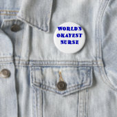 Worlds Okayest Nurse Ronde Button 5,7 Cm (In situ)