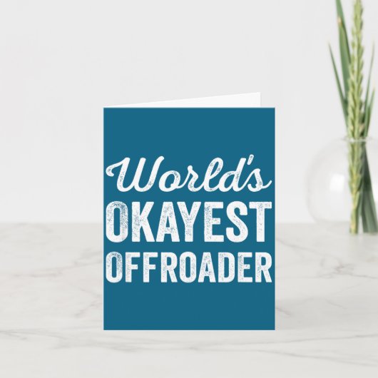 Worlds Okayest Offroader Funny Sarcastic 4x4 Wheel Kaart (Voorkant)