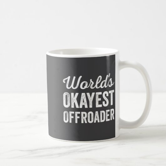 Worlds Okayest Offroader Funny Sarcastic 4x4 Wheel Koffiemok (Rechts)
