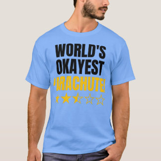 Worlds okayest parachuting grappig parachuterliefh t-shirt
